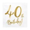 Servetter, happy birthday 40th 20 st