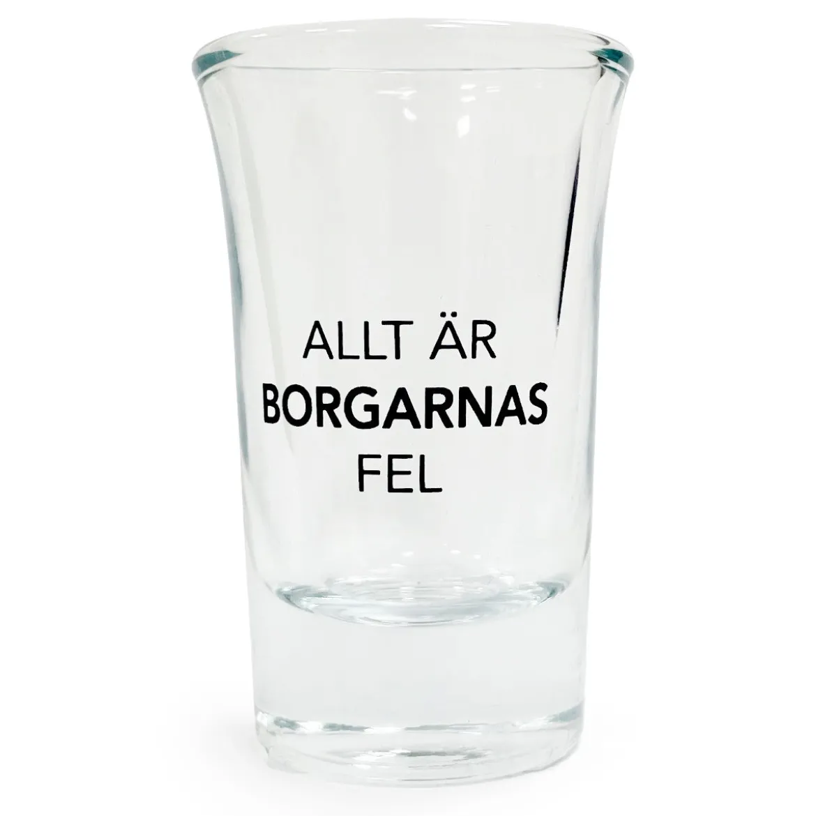 Snapsglas, Allt är borgarnas fel