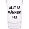 Snapsglas, Allt är männens fel