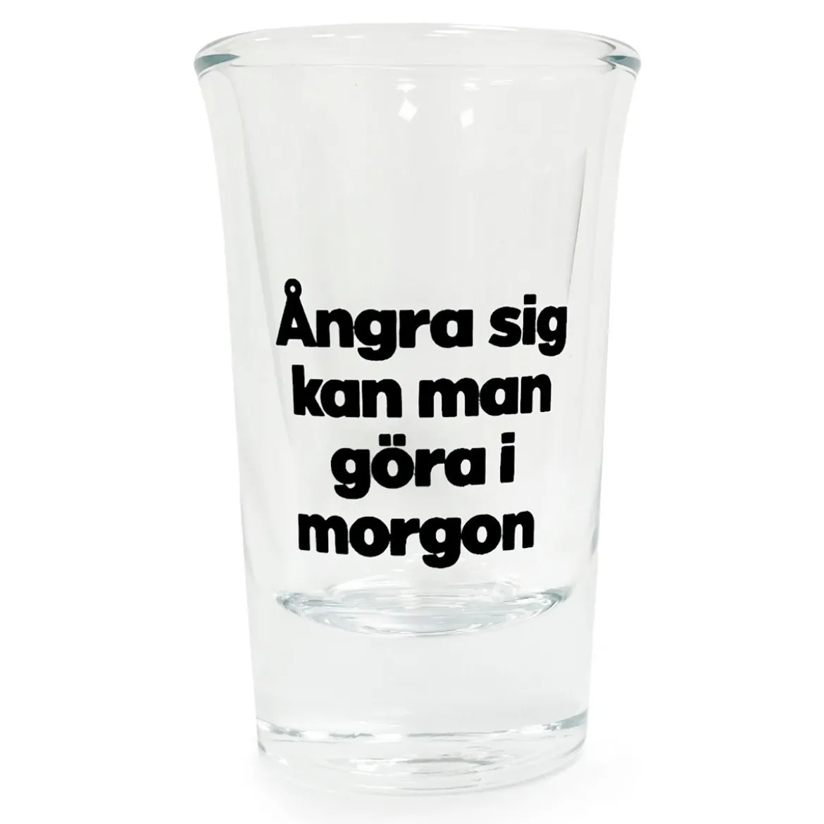 Snapsglas, ångra sig kan man göra i morgon