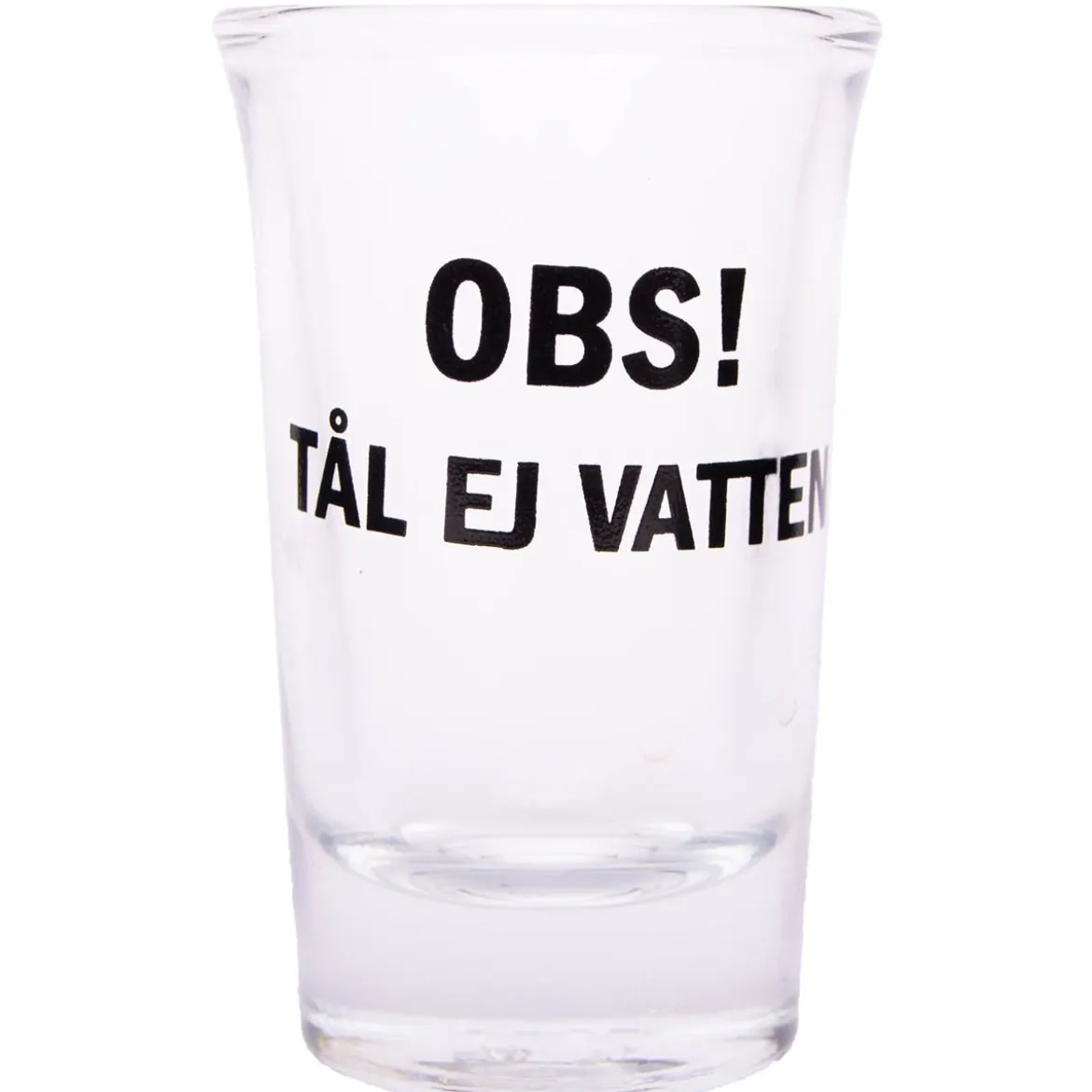 Snapsglas, OBS! tål ej vatten