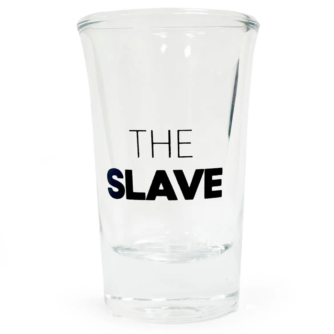 Snapsglas, The Slave