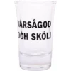 Snapsglas, varsågod och skölj